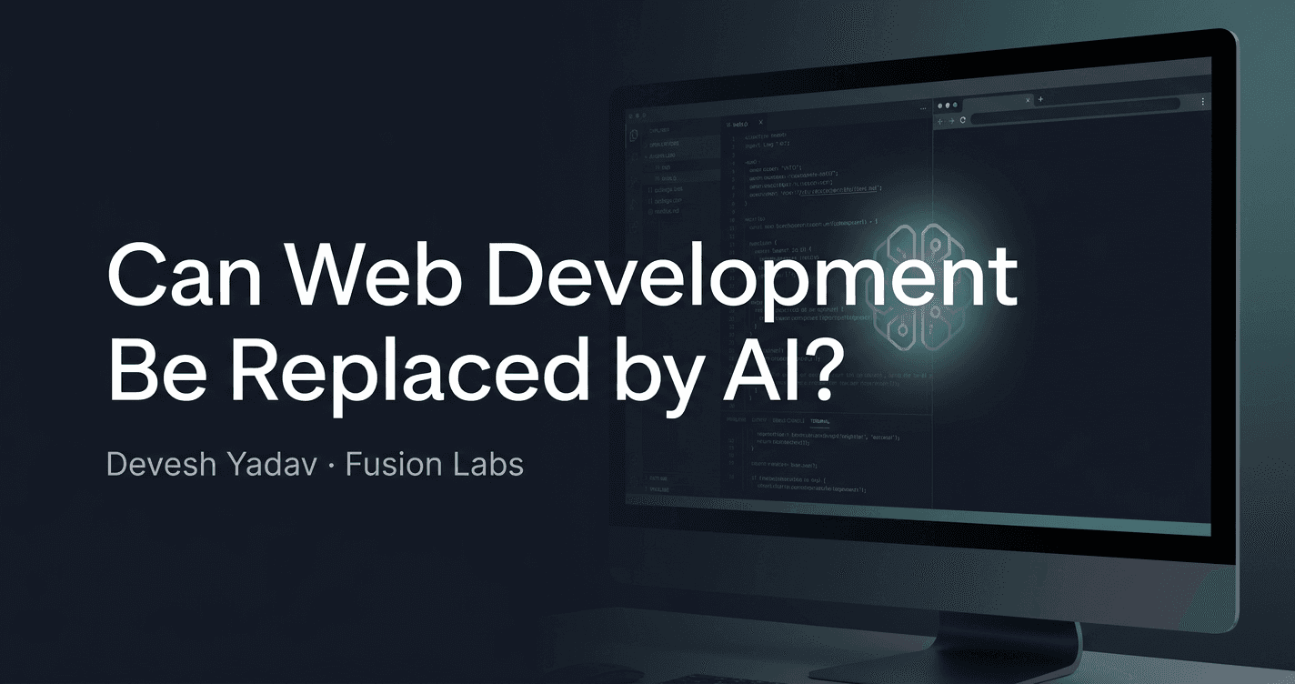Can AI Replace Web Developers? A Solo Dev's Honest Answer | Fusion Labs